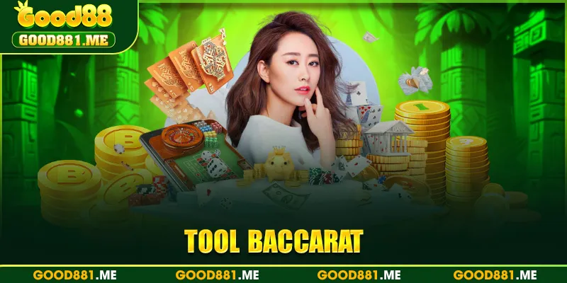 Tool Baccarat - Giải Pháp Hỗ Trợ Đắc Lực Từ Good88