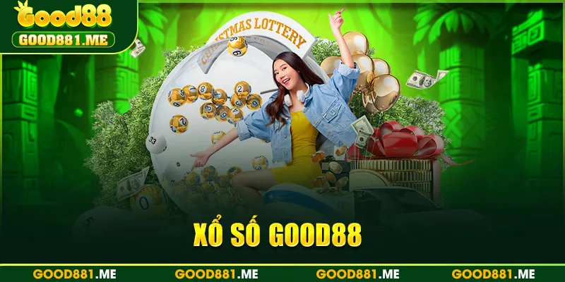 Xổ Số Good88 - Khám Phá Vận May Nhận Ngay Thưởng Lớn