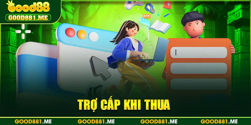 Nhận Trợ Cấp Khi Thua Giúp Anh Em Cược Thả Ga Tại GOOD88