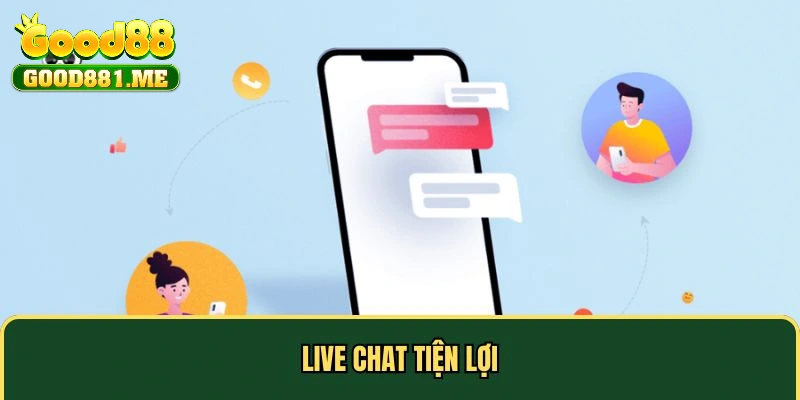 Liên hệ Good88 qua tính năng live chat